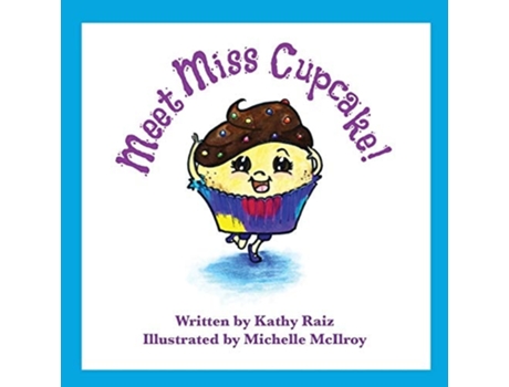 Livro Meet Miss Cupcake De Kathy Raiz (inglês)
