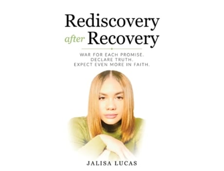 Livro Rediscovery After Recovery War For Each Promise. Declare Truth. Expect Even More In Faith. De Jalisa Lucas (inglês)