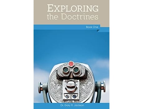 Livro Exploring the Doctrines Book One de Gary R Jackson (Inglês)