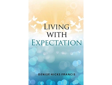 Livro Living with Expectation Denise Francis (Inglês)