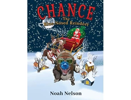 Livro Chance The BlueNosed Reindeer de Noah Nelson (Inglês)