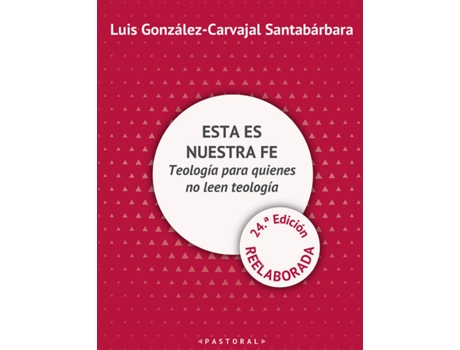Livro Esta Es Nuestra Fe de Luis González-Carvajal Santabárbara (Espanhol)