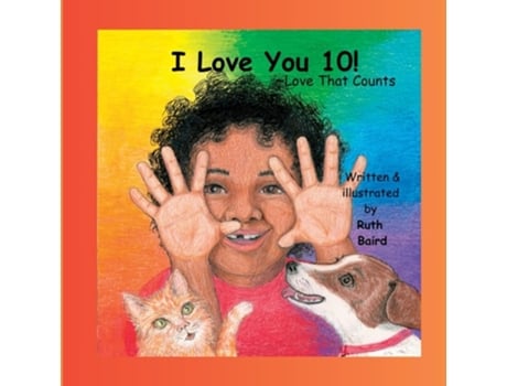 Livro I Love You 10! Love That Counts de Ruth Baird (Inglês)