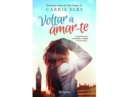 Livro Voltar a Amar-te de Carrie Elks (Português)