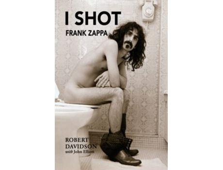 Livro I Shot Frank Zappa de Robert Davidson e John Elliott (Inglês)