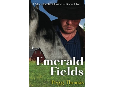 Livro Emerald Fields A More Perfect Union Book One de Pegg Thomas (Inglês)
