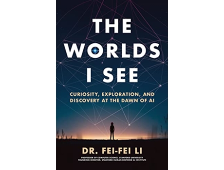 Livro Worlds I See de Fei-Fei Li (Inglês - Capa Dura)
