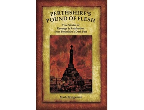 Livro Perthshires Pound of Flesh de Mark Bridgeman (Inglês)