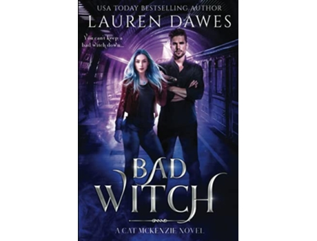 Livro Bad Witch A Snarky Paranormal Detective Story A Cat McKenzie Novel de Lauren Dawes (Inglês)