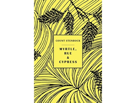 Livro Myrtle Rue and Cypress de Count Stenbock, Eric Stenbock et al. (Inglês)