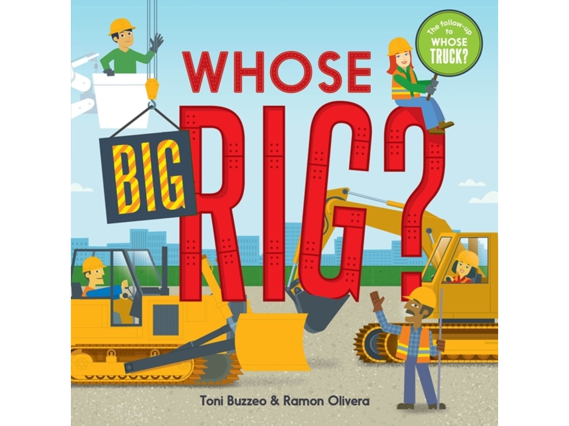 Livro Whose Big Rig? de Toni Buzzeo (Inglês - Capa Dura)
