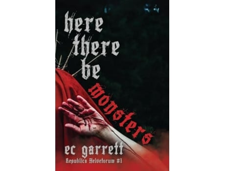 Livro Here There Be Monsters A Gothic Monster Romance de EC Garrett (Inglês)