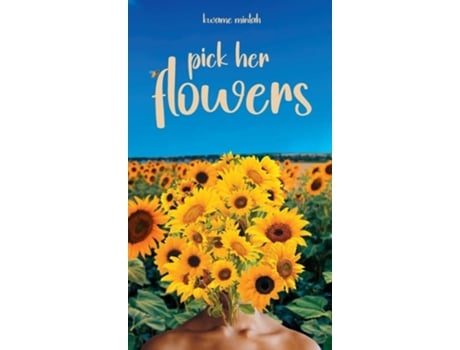Livro Pick Her Flowers de Kwame Mintah (Inglês - Capa Dura)