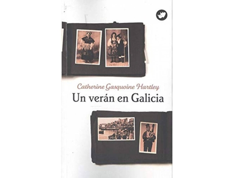 Livro Un Verán En Galicia de Catherine Gasquoine Hartley (Galego)