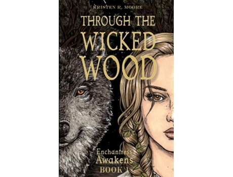 Livro Through the Wicked Wood de Kristen R Moore (Inglês)