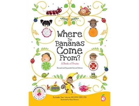Livro Where Do Bananas Come From A Book of Fruits Revised and Expanded Second Edition 1 Growing Adventurous Eaters de Arielle Dani Lebovitz (Inglês)