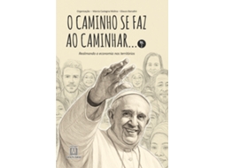 Livro O Caminho Se Faz Ao Caminhar Vol. 2 Realmando A Economia Nos Territórios De Marcia Castagna Molina (português)