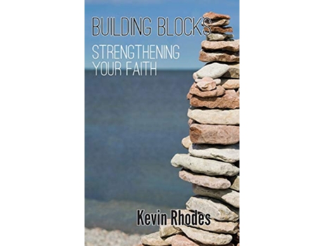 Livro Building Blocks de Kevin W Rhodes (Inglês - Capa Dura)