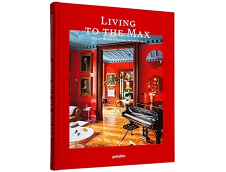 Livro Living to the Max de gestalten (Inglês - Capa Dura)