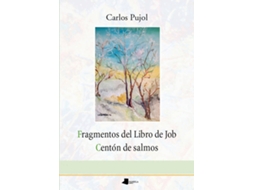 Livro Fragmentos Del Libro De Job - Centón De Salmos de Carlos Pujol Jaumandreu (Espanhol)