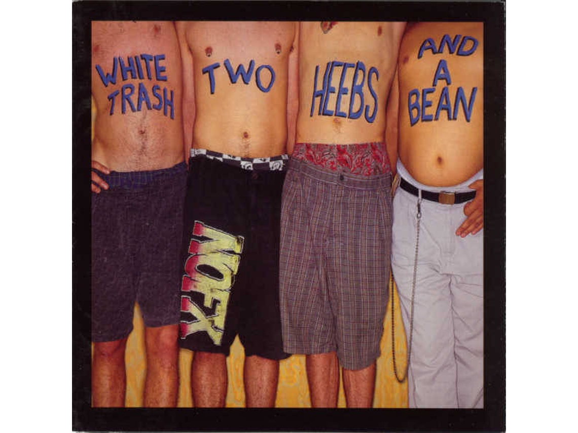 CD NOFX - White Trash, Two Heebs And A Bean