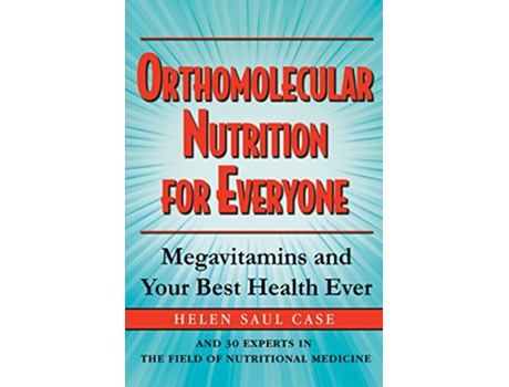 Livro Orthomolecular Nutrition for Everyone de Helen Saul Case (Inglês - Capa Dura)