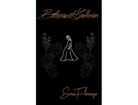 Livro Bittersweet Gallerias de Sara Florenca (Inglês)