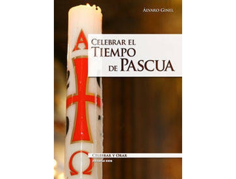 Livro Celebrar El Tiempo De Pascua de Alvaro Ginel (Espanhol)