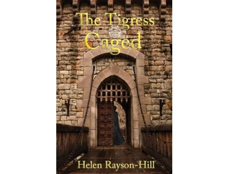 Livro The Tigress Caged De Helen Rayson-hill (inglês)