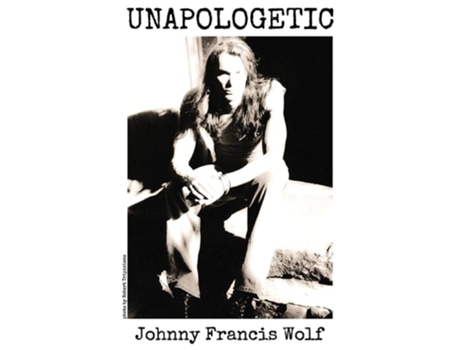Livro Unapologetic de Johnny Francis Wolf (Inglês)