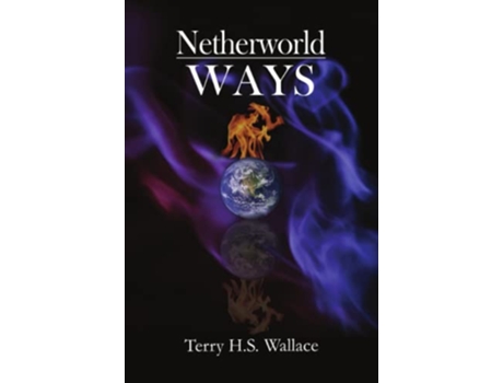 Livro Netherworld Ways de Terry HS Wallace (Inglês)