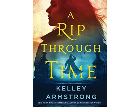 Livro A Rip Through Time de Kelley Armstrong (Inglês - Capa Dura)