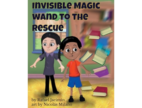 Livro Invisible Magic Wand To The Rescue Dyslexia Font - Easy To Read For All Readers De Rafael Jacimin (inglês)