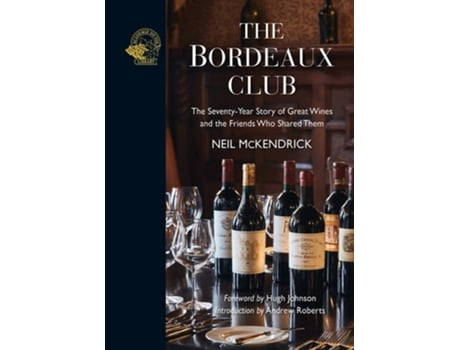 Livro The Bordeaux Club de Neil McKendrick (Inglês - Capa Dura)