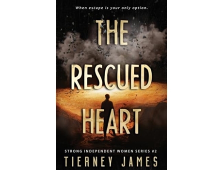 Livro The Rescued Heart de Tierney James (Inglês)