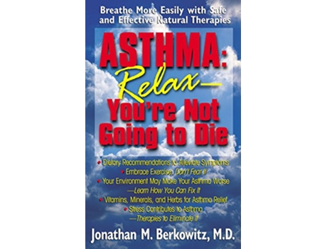 Livro Asthma Relax, Youre Not Going to Die de Jonathan M Berkowitz (Inglês - Capa Dura)