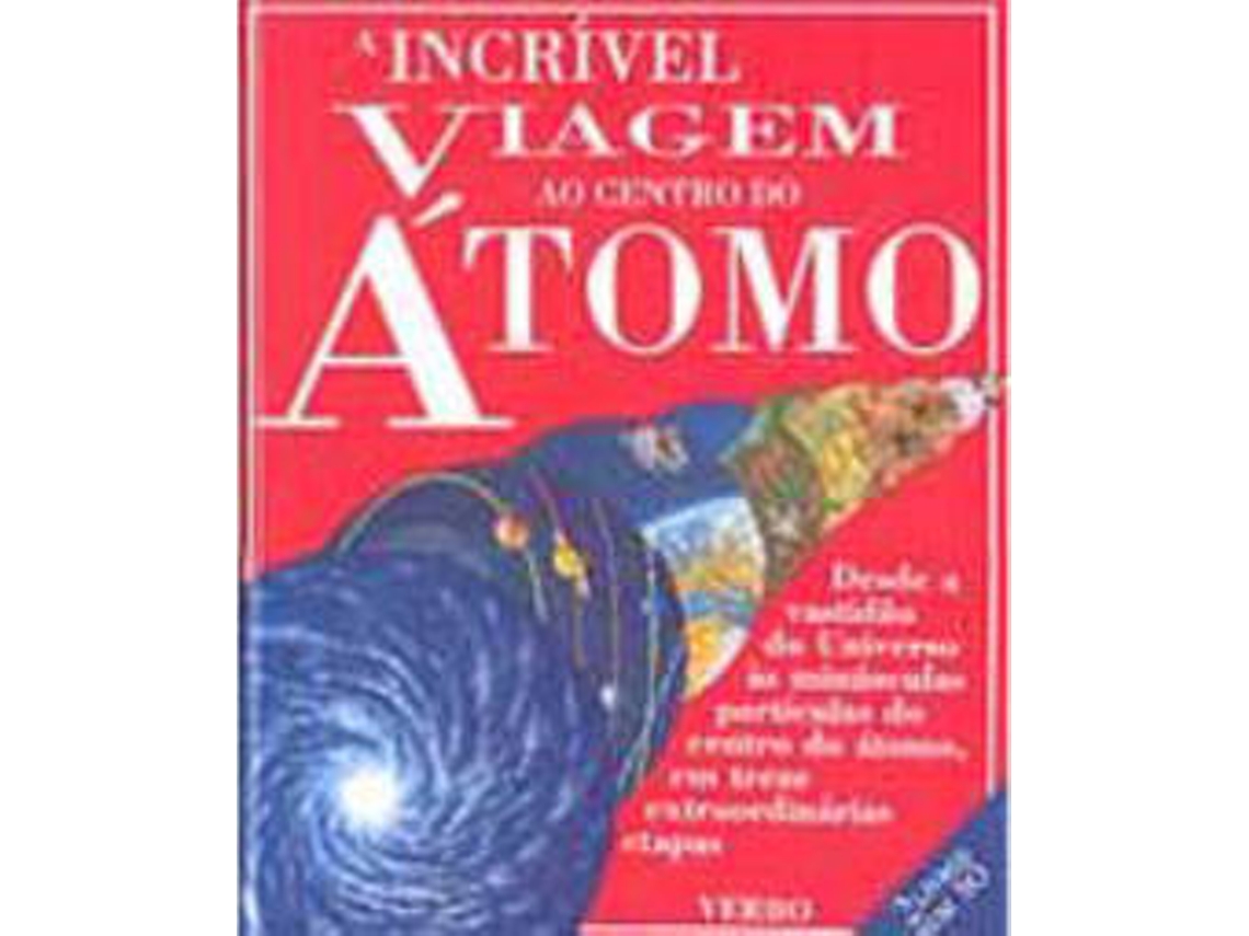 Livro A Incrível Viagem ao Centro do Átomo (Português)