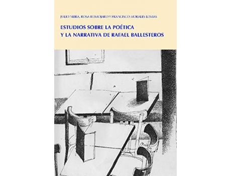 Livro Estudios Sobre La Poética Y La Narrativa De Rafael Ballester de Morales Lomas Francisco (Espanhol)
