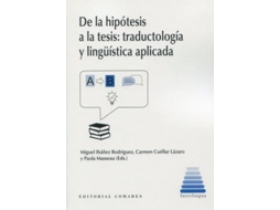 Livro De La Hipótesis A La Tesis de Ibañez, Miguel et al.
