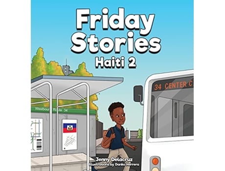 Livro Friday Stories Learning About Haiti 2 de Jenny Delacruz (Inglês)