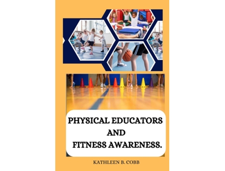 Livro Physical educators and fitness awareness de Kathleen B Cobb (Inglês)