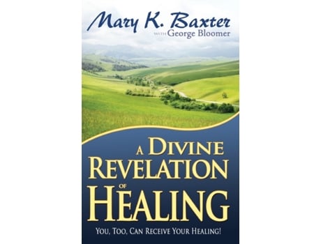Livro a divine revelation of healing de mary k baxter,george bloomer (inglês)