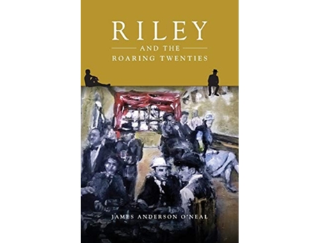 Livro Riley And The Roaring Twenties De James Anderson O’neal (inglês)