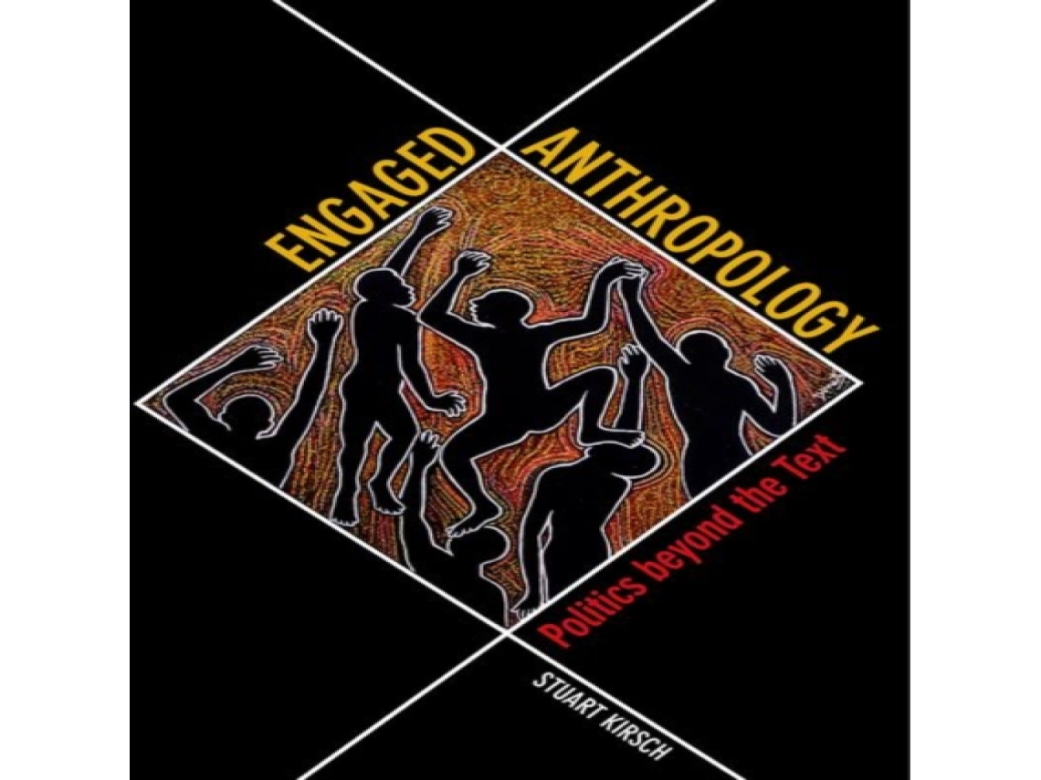 Livro Engaged Anthropology de Stuart Kirsch (Inglês)
