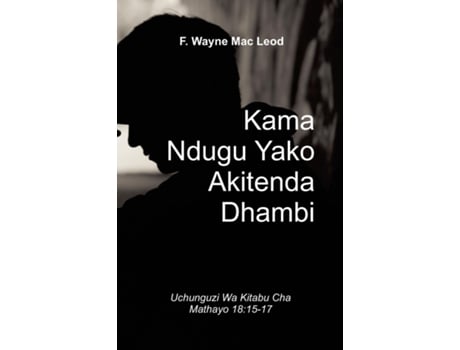 Livro If Your Brother Sins - Swahili Edition Uchunguzi Wa Kitabu Cha Mathayo 1815-17 de F Wayne Mac Leod (Inglês)