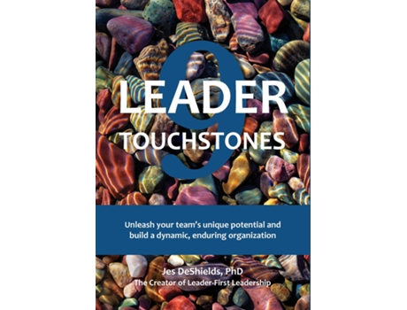 Livro 9 Leader Touchstones Unleash your teams unique potential and build a dynamic, enduring organization de Jes DeShields (Inglês)