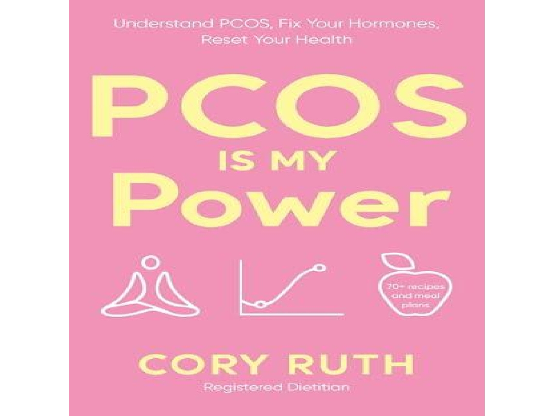 Livro PCOS is my Power Understand PCOS Fix Your Hormones Reset Your Health de Cory Ruth (Inglês)