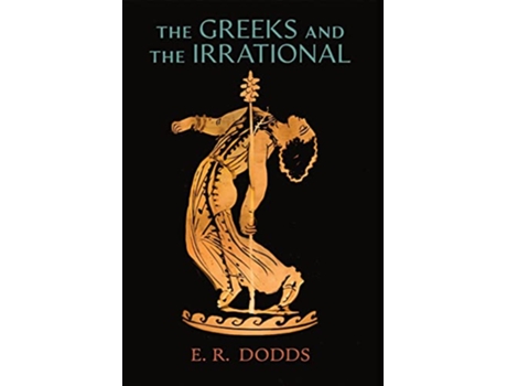 Livro The Greeks and the Irrational de E R Dodds (Inglês - Capa Dura)
