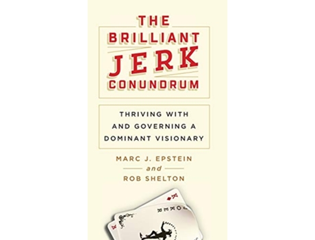Livro The Brilliant Jerk Conundrum Thriving with and Governing a Dominant Visionary de Marc J Epstein Rob Shelton (Inglês)