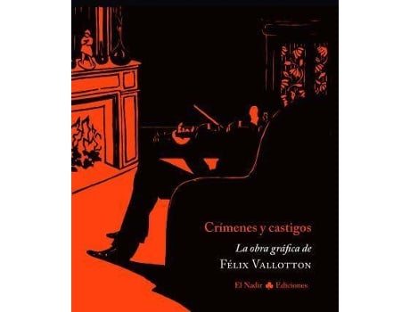 Livro Crímenes Y Castigos : La Obra Gráfica De Félix Vallotton de Félix Vallotton (Espanhol)